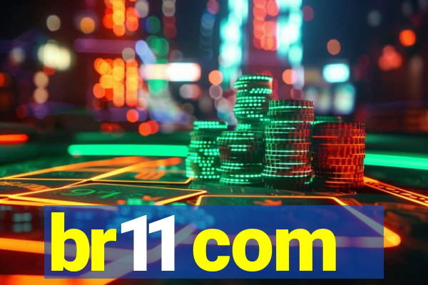 br11 com